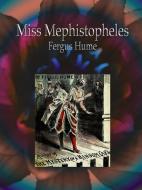 Ebook Miss Mephistopheles di Fergus Hume edito da Fergus Hume