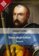 Ebook Storia degli italiani. Tomo VI di Cesare Cantù edito da E-text