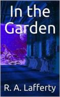 Ebook In the Garden di R. A. Lafferty edito da iOnlineShopping.com