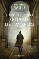 Ebook L' Architettura segreta del mondo di Susanna Raule edito da Salani Editore