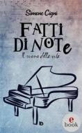 Ebook Fatti di note di Simone Cigni edito da Edizioni DrawUp