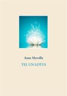 Ebook Tel un lotus di Anne Merville edito da Books on Demand
