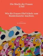 Ebook Die Macht der Frauen 2.Teil di Wilfried Rabe edito da Books on Demand