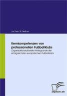 Ebook Kernkompetenzen von professionellen Fußballklubs di Jochen Schreiber edito da Diplomica Verlag