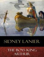 Ebook The Boys King Arthur di N. C. Wyeth, Sidney Lanier edito da BertaBooks