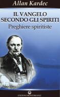 Ebook Il Vangelo secondo gli Spiriti di Allan Kardec edito da Edizioni Mediterranee