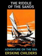 Ebook The Riddle of the Sands di Erskine Childers edito da Diamond Book Publishing