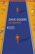 Ebook La parata di Dave Eggers edito da Feltrinelli Editore