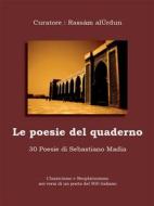Ebook Le poesie del quaderno di Sebastiano Madia edito da Youcanprint