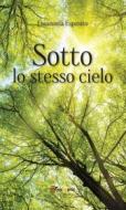 Ebook Sotto lo stesso cielo di Emanuela Esposito edito da Youcanprint