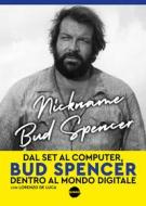 Ebook Nickname Bud Spencer di Bud Spencer, Lorenzo De Luca edito da Burno
