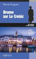 Ebook Brume sur le Croisic di Hervé Huguen edito da Palémon