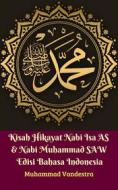 Ebook Kisah Hikayat Nabi Isa AS & Nabi Muhammad SAW Edisi Bahasa Indonesia di Muhammad Vandestra edito da Dragon Promedia