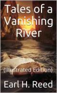 Ebook Tales of a Vanishing River di Earl H. Reed edito da iOnlineShopping.com