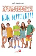Ebook Adolescenti, non deficienti! di Pralong Joël edito da San Paolo Edizioni