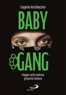 Ebook Baby Gang di Arcidiacono Eugenio edito da San Paolo Edizioni