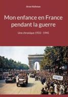 Ebook Mon enfance en France pendant la guerre di Arne Hultman edito da Books on Demand