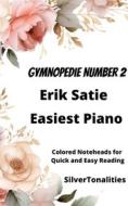 Ebook Gymnopedie Number 2 Easiest Piano Sheet Music with Colored Notation di SilverTonalities, Erik Satie edito da SilverTonalities
