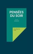 Ebook Pensées du soir di Jean-Baptiste Gellé edito da Books on Demand