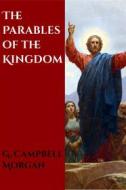 Ebook The Parables of the Kingdom di G. Campbell Morgan edito da CrossReach Publications