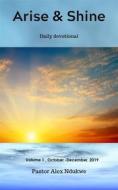 Ebook Arise & Shine Daily Devotional di Alex, Alexander Ndukwe edito da Alex Ndukwe