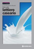 Ebook Manuale lattiero caseario di AA.VV. edito da Tecniche Nuove