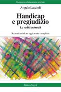 Ebook Handicap e pregiudizio di Angelo Lascioli edito da Franco Angeli Edizioni