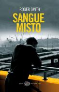 Ebook Sangue misto di Smith Roger edito da Einaudi