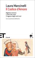 Ebook Il Codice d'Amore di Mancinelli Laura edito da Einaudi