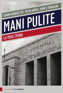 Ebook Mani pulite di Gianni Barbacetto, Peter Gomez, Marco Travaglio edito da Chiarelettere