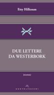 Ebook Due lettere da Westerbork di Etty Hillesum edito da Castelvecchi