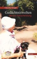Ebook Gedächtniswelten, Bertas Entscheidung di Claudia Krüger edito da Books on Demand