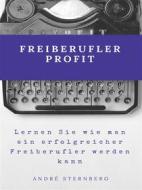 Ebook Freiberufler Profit di Andre Sternberg edito da Books on Demand