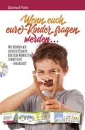 Ebook Wenn euch eure Kinder fragen werden di Eberhard Platte edito da ceBooks Verlag