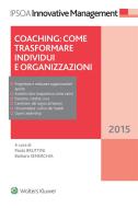 Ebook Coaching: come trasformare individui e organizzazioni di Paolo Bruttini, Barbara Senerchia edito da Ipsoa
