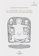 Ebook Il signore della terra di Giuseppe Fraccalvieri edito da Antonio Tombolini Editore