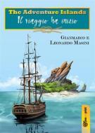 Ebook The Adventure Islands. Il viaggio ha inizio di Gianmarco Masini, Leonardo Masini edito da Youcanprint