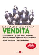 Ebook La Guida del sole 24 Ore alla vendita di Alberto Fedel, Alessandro Pedrazzini edito da IlSole24Ore Publishing and Digital