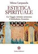 Ebook Estetica Spirituale di Milena Campanella edito da Anima Edizioni