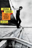 Ebook Solo, intorno al mondo di Joshua Slocum edito da Nutrimenti