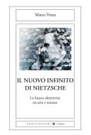 Ebook Il nuovo infinito di Nietzsche di Marco Vozza edito da Castelvecchi