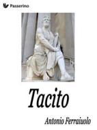 Ebook Tacito di Antonio Ferraiuolo edito da Passerino