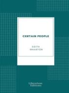 Ebook Certain People di Edith Wharton edito da Librorium Editions