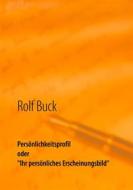 Ebook Persönlichkeitsprofil di Rolf Buck edito da Books on Demand