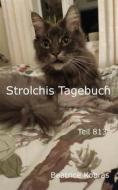 Ebook Strolchis Tagebuch - Teil 813 di Beatrice Kobras edito da BookRix