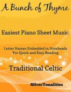 Ebook A Bunch of Thyme Easiest Piano Sheet Music di Silvertonalities edito da SilverTonalities