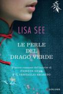 Ebook Le perle del drago verde di Lisa See edito da Longanesi