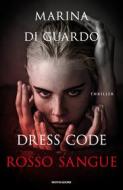 Ebook Dress Code Rosso Sangue di Di Guardo Marina edito da Mondadori