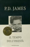 Ebook Il tempo dell'onestà di James P.D. edito da Mondadori