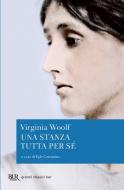 Ebook Una stanza tutta per sé di Woolf Virginia edito da BUR